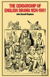The Censorship Of English Drama 1824-1901