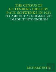 The Census Of Gutenberg Bible By Paul Schwenke In 1923 - It Came Out As German But I Made It Into English