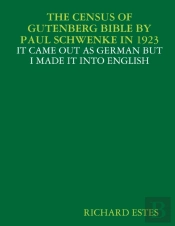 The Census Of Gutenberg Bible By Paul Schwenke In 1923 - It Came Out As German But I Made It Into English