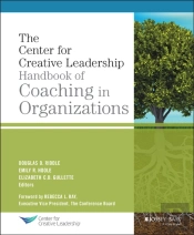 The Center For Creative Leadership Handbook Of Coaching In Organizations