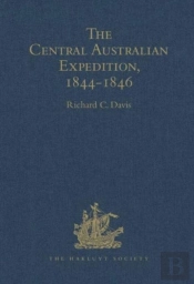 The Central Australian Expedition 1844-1846 / The Journals Of Charles Sturt