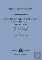 The Central Australian Expedition 1844-1846 / The Journals Of Charles Sturt
