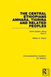 The Central Ethiopians, Amhara, Tigrina And Related Peoples