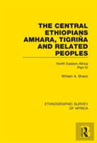 The Central Ethiopians, Amhara, Tigrina And Related Peoples