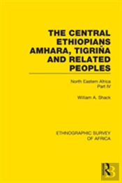 The Central Ethiopians, Amhara, Tigrina And Related Peoples