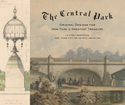 Bertrand.pt - The Central Park: Original Designs For New York'S Greatest Treasure