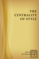 The Centrality Of Style