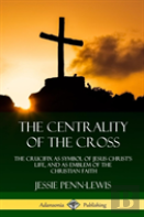 The Centrality Of The Cross