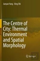 The Centre Of City: Thermal Environment And Spatial Morphology