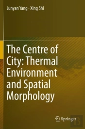 The Centre Of City: Thermal Environment And Spatial Morphology