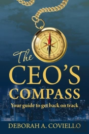 The Ceo'S Compass:  Your Guide To Get Ba
