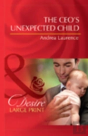 The Ceo'S Unexpected Child