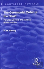 The Ceremonial Order Of The Clinic