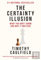 The Certainty Illusion