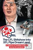 The Cfl Shitshow Into Xfl Pipe Dream Land