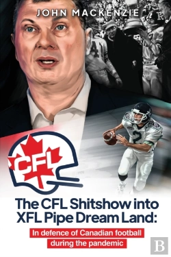 Bertrand.pt - The Cfl Shitshow Into Xfl Pipe Dream Land