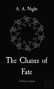 The Chains Of Fate: A Novel Of Avonia