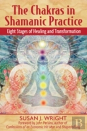 The Chakras In Shamanic Practice