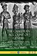 The Chaldean Account Of Genesis