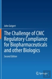 The Challenge Of Cmc Regulatory Compliance For Biopharmaceuticals