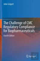 The Challenge Of Cmc Regulatory Compliance For Biopharmaceuticals