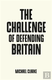 The Challenge Of Defending Britain