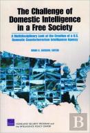 The Challenge Of Domestic Intelligence In A Free Society