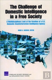 The Challenge Of Domestic Intelligence In A Free Society