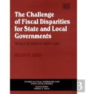 The Challenge Of Fiscal Disparities For State An - The Selected Essays Of Helen F. Ladd
