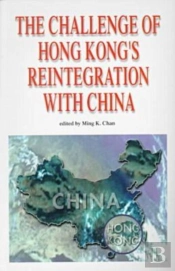 The Challenge Of Hong Kong'S Reintegration With China