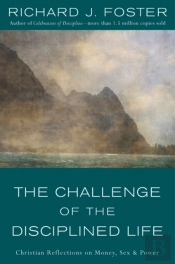 The Challenge Of The Disciplined Life
