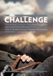 The Challenge Victorious Living In Another Kingdom
