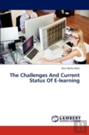 The Challenges And Current Status Of E-Learning