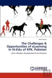 The Challenges & Opportunities Of Elearning In Hi-Edu Of Kpk, Pakistan