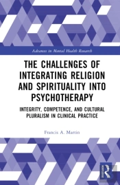The Challenges Of Integrating Religion And Spirituality Into Psychotherapy