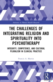 The Challenges Of Integrating Religion And Spirituality Into Psychotherapy