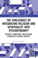 The Challenges Of Integrating Religion And Spirituality Into Psychotherapy