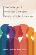The Challenges Of Minoritized Contingent Faculty In Higher Education