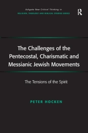 The Challenges Of The Pentecostal, Charismatic And Messianic Jewish Movements