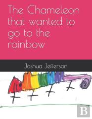 The Chameleon That Wanted To Go To The Rainbow