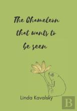 The Chameleon That Wants To Be Seen