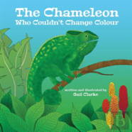 The Chameleon Who Couldn'T Change Colour