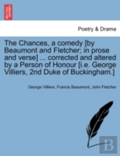 The Chances, A Comedy (By Beaumont And F