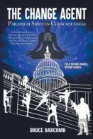 The Change Agent - Paradigm Shift In Consciousness