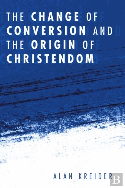 Bertrand.pt - The Change Of Conversion And The Origin Of Christendom
