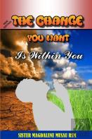 The Change You Want Is Within You