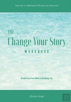 Bertrand.pt - The Change Your Story Workbook