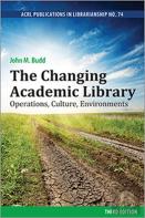 The Changing Academic Library: Operations, Culture, Environments