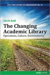 The Changing Academic Library: Operations, Culture, Environments