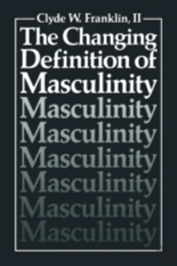 Bertrand.pt - The Changing Definition Of Masculinity
